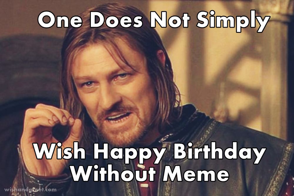 happy birthday memes which you can send to your loved one so here you will ...